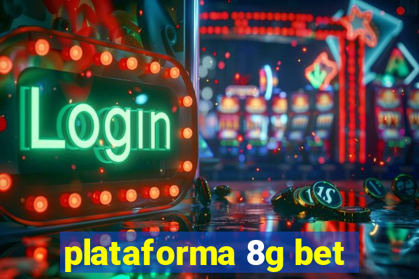 plataforma 8g bet